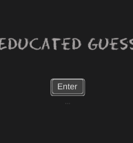 Educated Guess