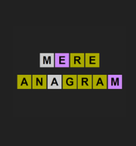 Mere Anagram